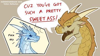 Sweet Ass 2 (Wings_of_Fire)
art by darkenstardragon
Keywords: comic;wings_of_fire;icewing;sandwing;qibli;winter;dragon;male;feral;M/M;suggestive;humor;darkenstardragon