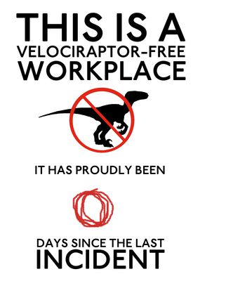 Velociraptor Free Workplace
unknown artist
Keywords: dinosaur;theropod;raptor;velociraptor;feral;humor;meme;non-adult