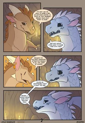 Cold Embrace, page 2 (Wings_of_Fire)
art by scafen
Keywords: comic;wings_of_fire;sandwing;icewing;qibli;winter;dragon;male;feral;M/M;solo;suggestive;scafen