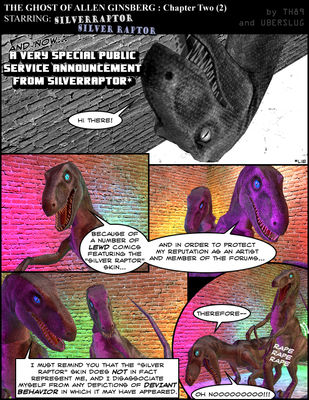 Silver Raptor PSA
art by th89 and uberslug
Keywords: comic;dinosaur;theropod;raptor;male;feral;M/M;from_behind;cgi;humor