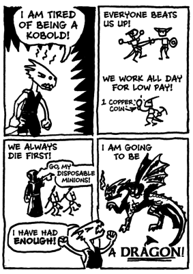 The Kobold and the Dragon 3
art by steve_dismukes
Keywords: comic;dungeons_and_dragons;kobold;dragon;anthro;solo;non-adult;steve_dismukes