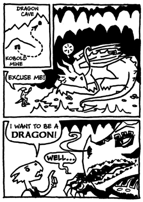 The Kobold and the Dragon 4
art by steve_dismukes
Keywords: comic;dungeons_and_dragons;kobold;dragon;hoard;anthro;solo;non-adult;steve_dismukes
