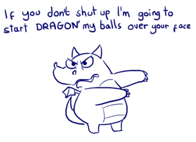 Dragon My Balls.gif
unknown creator
Keywords: video;animated_gif;dragon;anthro;solo;meme;humor;non-adult